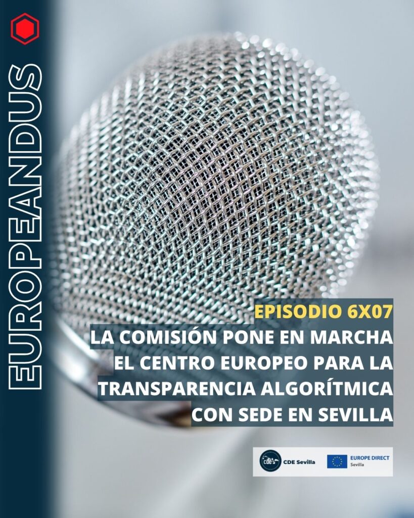 Episodio 6x02 Sevilla albergará el primer Centro Europeo para la Transparencia Algorítmica .
